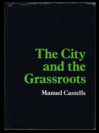 Item #719202503 The City and the Grassroots. Manuel Castells
