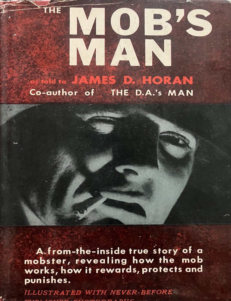 Item #720202604 The Mob's Man. James D. Horan, Arthur L. Reuter.
