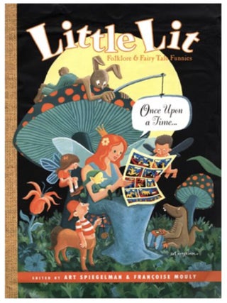 Item #725202526 Little Lit: Folklore and FairyTale Funnies. Art Spiegelman, Francoise Francoise...
