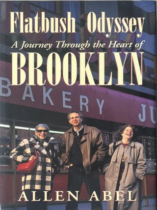 Item #727202513 Flatbush Odyssey: A Journey Through the Heart of Brooklyn. Allen Abel