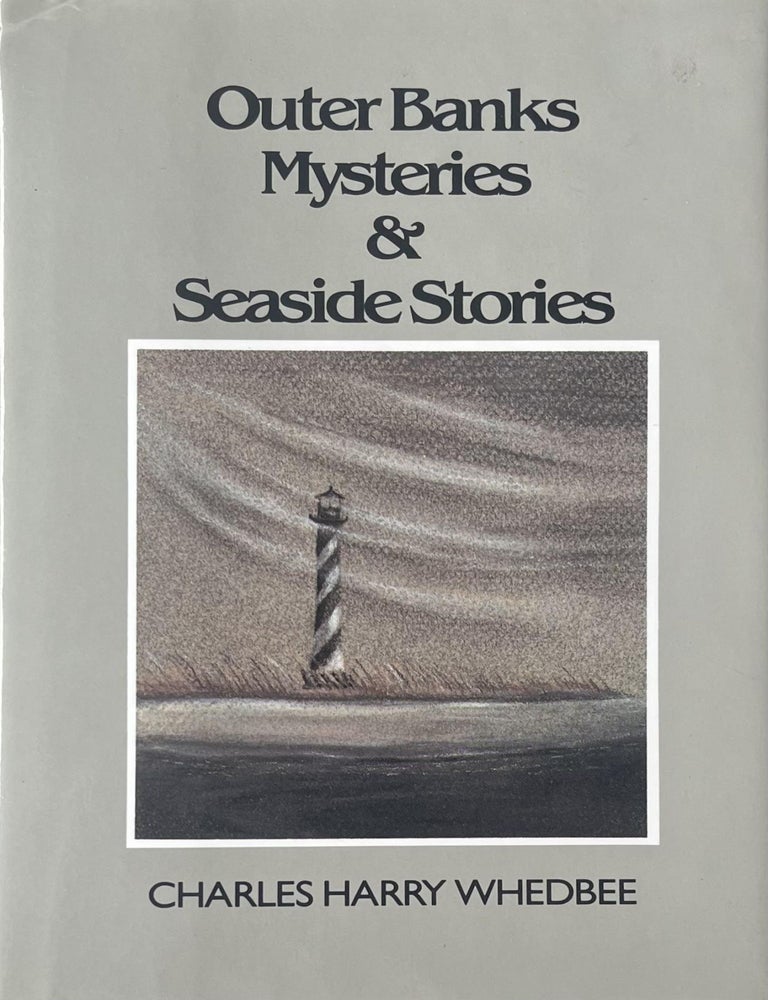 Item #727202529 Outer Banks Mysteries and Seaside Stories. Charles Harry Whedbee.