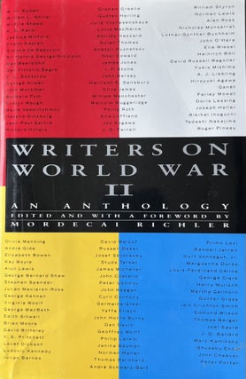 Item #729243 Writers on World War II : An Anthology. Mordecai Richler