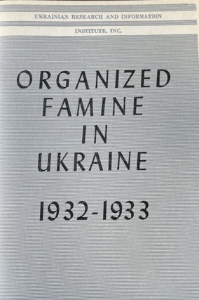 Item #729247 Organized Famine in Ukraine 1932-1933. Mykola Halii