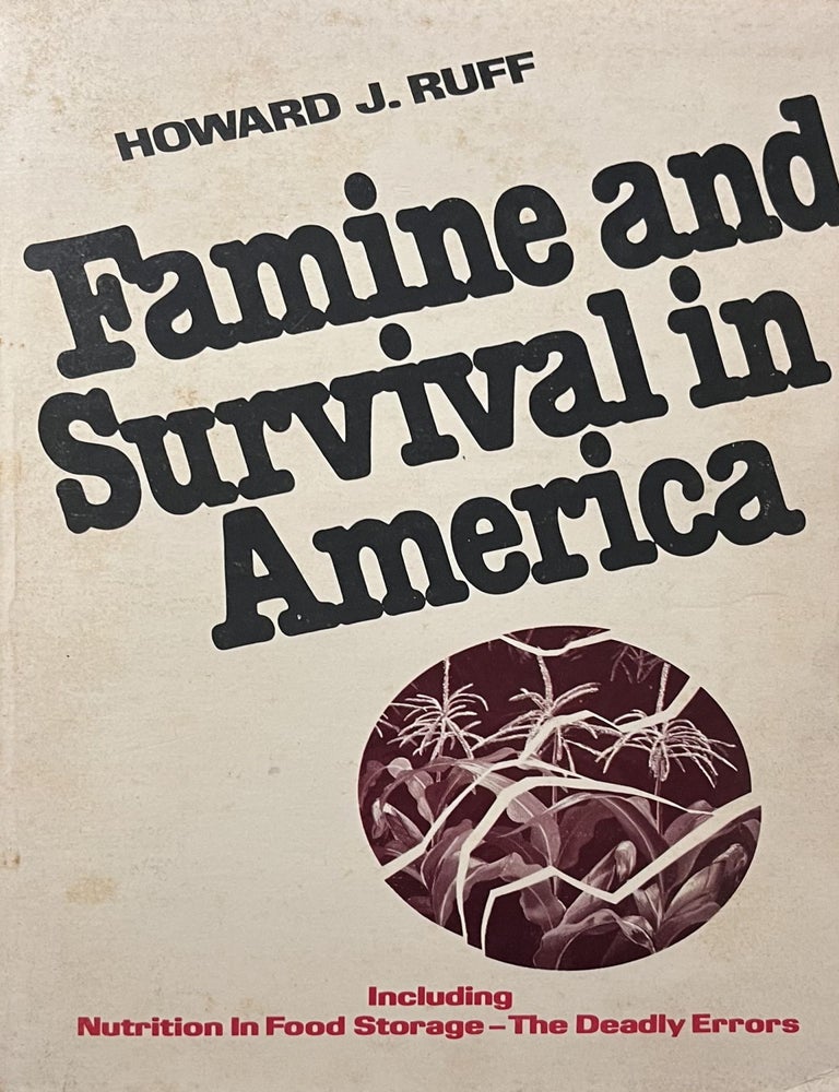 Item #8042407 Famine and Survival in America. Howard J. Ruff.