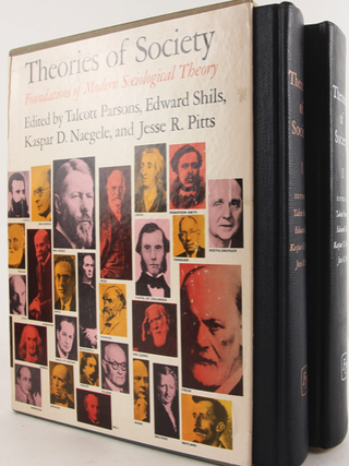 Theories of Society, Volumes I and II. Edward Shils Talcott Parsons, Kaspar.
