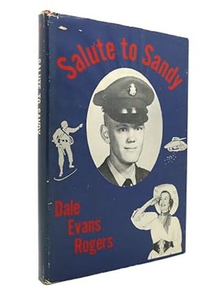 Item #8082414 Salute to Sandy. Dale Evans Rogers