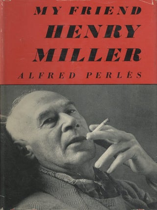 Item #8132420 My Friend Henry Miller. Alfred Perles