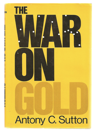 Item #814202412 The War on Gold. Anthony C. Sutton