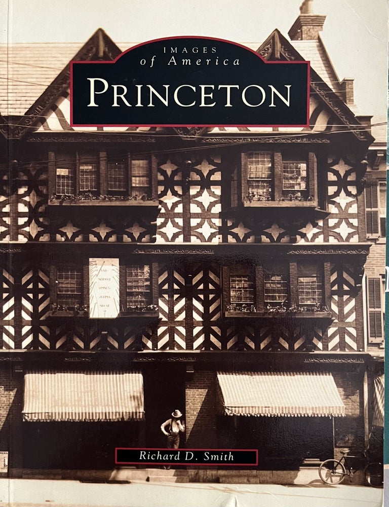 Item #814202433 Princeton: Images of America. Richard D. Smith.