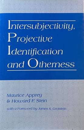 Item #815233 Intersubjectivity, Projective Identification and Otherness. Maurice Apprey, Howard...