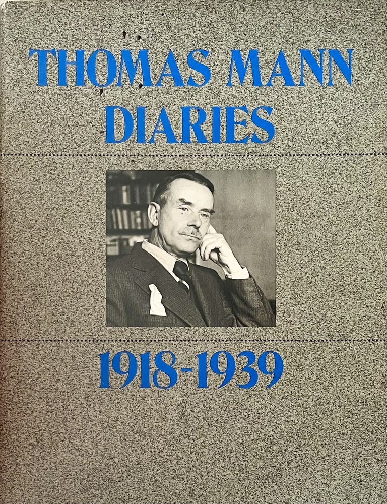 Item #816202606 Thomas Mann Diaries: 1918-1939. Thomas Mann, Hermann Kesten, Richard and Clara Winston, Richard, Clara Winston.
