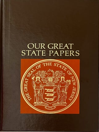 Our Great State Papers: The Declaration of Independence, the Constitution