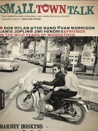 Item #817202413 Small Town Talk: Bob Dylan, The Band, Van Morrison, Janis Joplin, Jimi Hendrix...