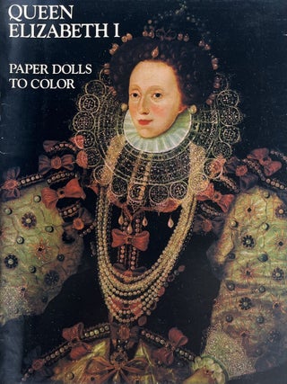 Item #818012024 Queen Elizabeth I Paper Dolls to Colour. Anonymous