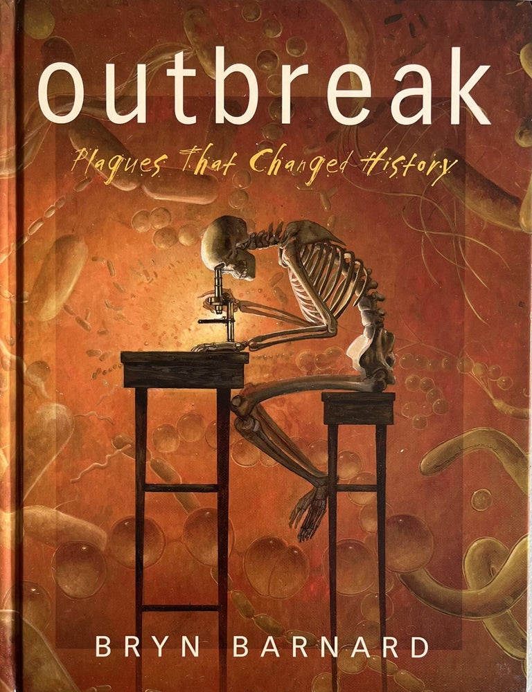 Item #825202449 Outbreak: Plagues That Changed History. Bryn Barnard.