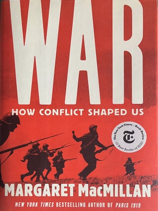 Item #827202404 War: How Conflict Shaped Us. Margaret MacMillan