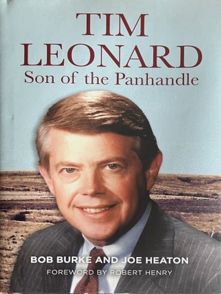 Item #827202412 Tim Leonard: Son of the Panhandle. Bob Burke, Joe Heaton, Robert Henry