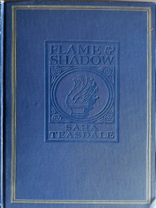 Flame & Shadow. Sara Teasdale.