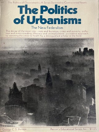 The Politics of Government: A Series Devoted to Controversial Issues: National Conventions; The Corporations and Social Change; The Political of Urbanism and The Politics of People-Power
