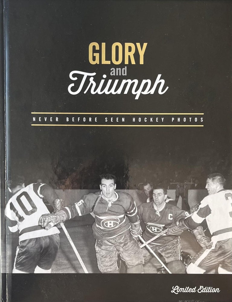 Item #830202510 Glory and Triumph: Never Before Seen Hockey Photos. Andrew McCall.