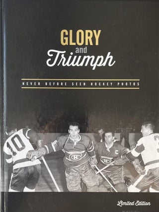 Item #830202510 Glory and Triumph: Never Before Seen Hockey Photos. Andrew McCall