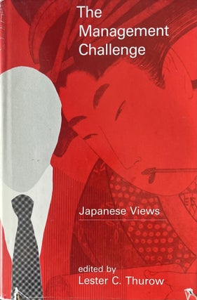 Item #830202533 The Management Challenge: Japanese Views. Lester C. Thurow