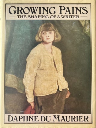 Item #830202544 Growing Pains The Shaping of a Writer. Daphne Du Maurier