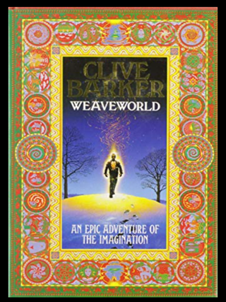 Weaveworld. Clive Barker.