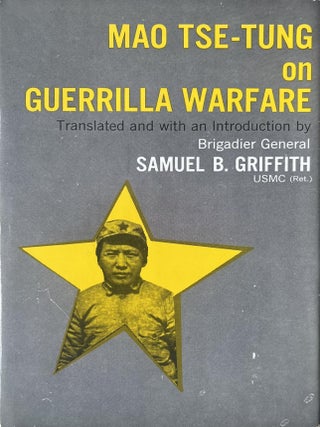 Item #831202513 Mao Tse-Tung on Guirilla Warfare. Mao Tse-Tung, USMC Brigadier General Samuel B....