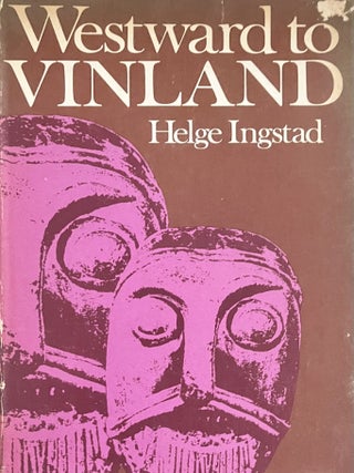 Item #901202605 Westward to Vinland: The Discovery of Pre-Columbian Norse House-Sites in North...