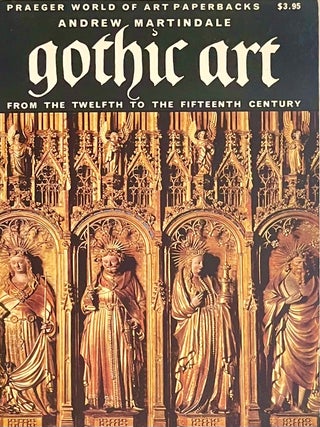 Item #901202606 Gothic Art: From the Twelfth to Fifteenth Centuries [Praeger World of Art...