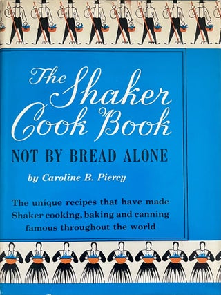 The Shaker Cook Book: Not By Bread Alone [International Cook