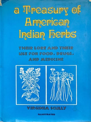 A Treasury of American Indian Herbs: Their Lore and Their