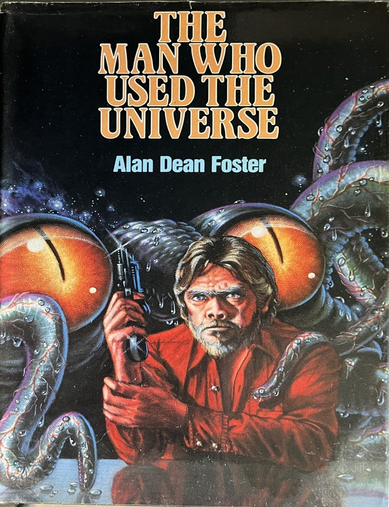 Item #902202406 The Man Who Used the Universe. Alan Dean Foster.
