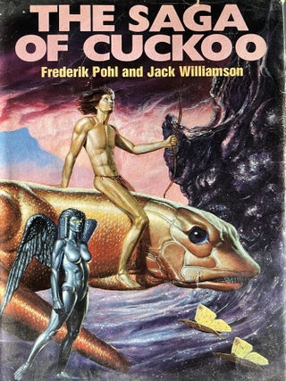 Item #904202417 The Saga of Cuckoo. Frederic Pohl, Jack Williamson
