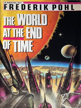 Item #904202419 The World at the End of Time. Frederik Pohl