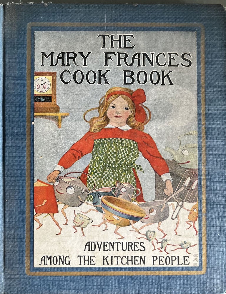 Item #905202412 The Mary Frances Cook Book: Adventures Among the Kitchen People. Jane Eayre Fryer, Margaret G. Hayes.