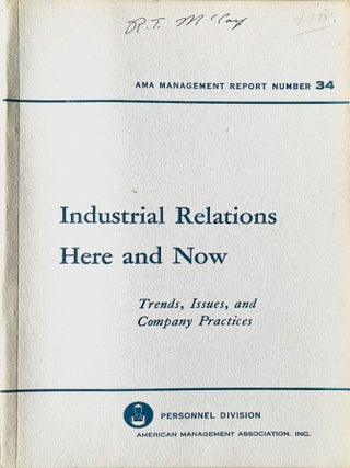Item #905202419 Industrial Relations Here and Now: Trends, Issues and Company Practices. American...