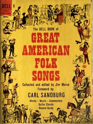 Item #906202459 The Dell Book of Great American Folk Songs. Collected and, Jim Morse, Carl Sandburg