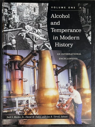 Item #908202438 Alcohol and Temperance in Modern History: An International Encyclopedia. David M....