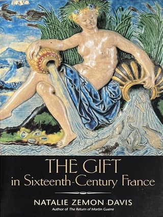Item #908202466 The Gift in Sixteenth-Century France. Natalie Zemon Davis