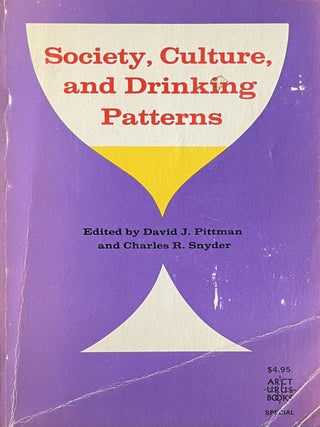 Item #909202407 Society, Culture, and Drinking Patterns. David J. Pittman, Charles R. Snyder