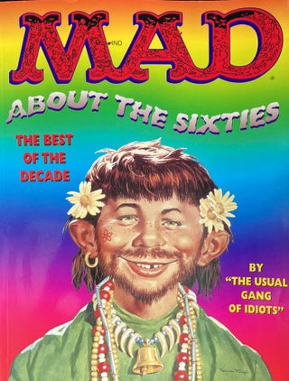Item #909232 Mad About the Sixties: The Best of the Decade. "The Usual Gang of Idiots"