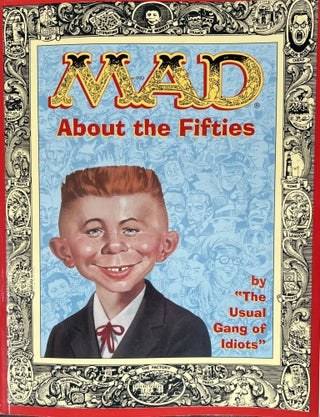 Item #909233 Mad About the Fifties: The Best of the Decade. "The Usual Gang of Idiots"