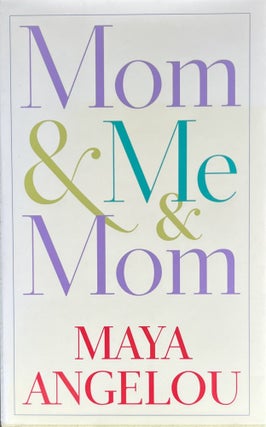 Item #909247 Mom & Me & Mom. Maya Angelou