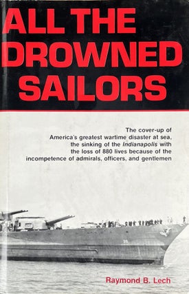 Item #909260 All the Drowned Sailors: Cover-Up of America's Greatest Wartime Disaster at Sea,...
