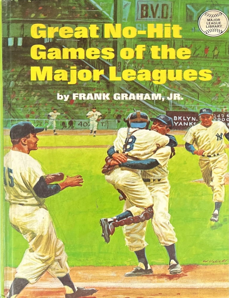 Item #909262 Great No Hit Games of the Major Leagues. Frank Graham Jr.
