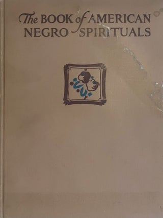 The Book of American Negro Spirituals. James Weldon Johnson, Introduction.