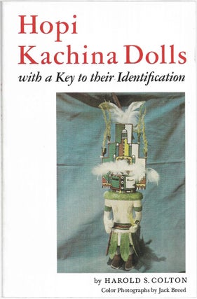 Item #910202624 Hopi Kachina Dolls: with a Key to Their Identification. Harold S. Colton,...