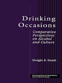 Item #911202405 Drinking Occasions: Comparative Perspectives on Alcohol and Culture;...